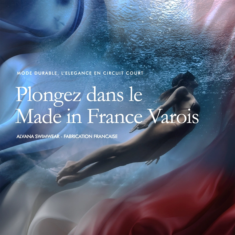 Plongez dans le Made in France varois - Alvana Swimwear