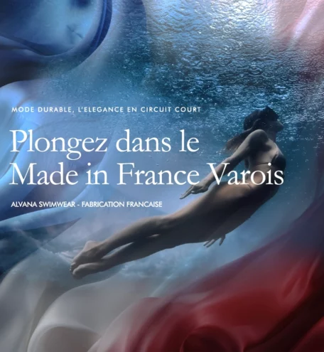 Plongez dans le Made in France varois - Alvana Swimwear